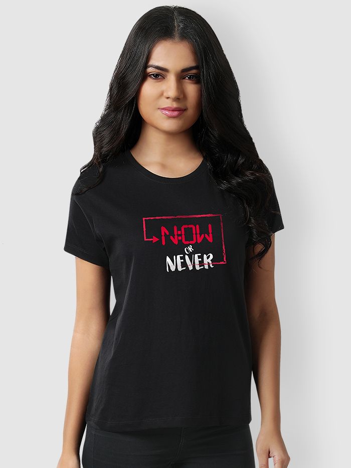 Now Or Never Printed Half Sleeve T-Shirt For Girls